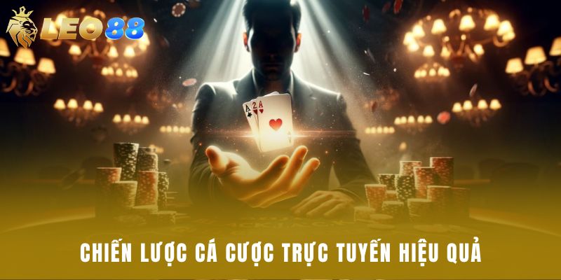 Chiến lược cá cược trực tuyến hiệu quả
