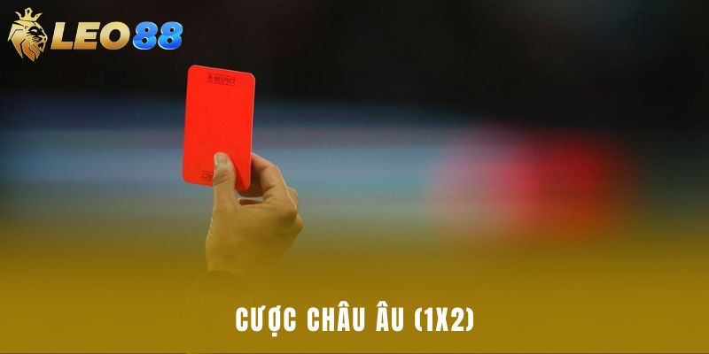 Cược Châu Âu (1X2)