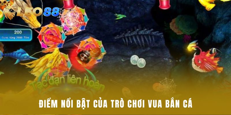 Điểm nổi bật của trò chơi Vua bắn cá