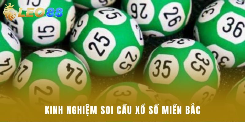 Kinh nghiệm soi cầu xổ số miền Bắc