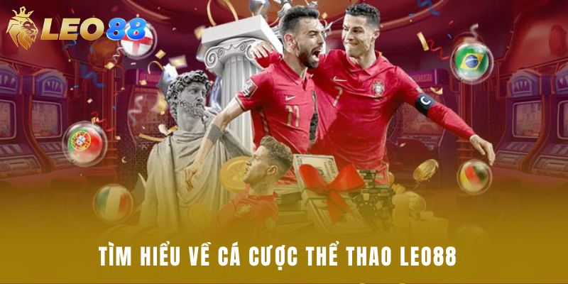 Tìm hiểu về cá cược thể thao Leo88
