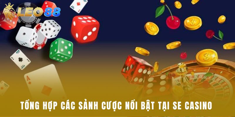 Tổng quan về sảnh game SE casino 