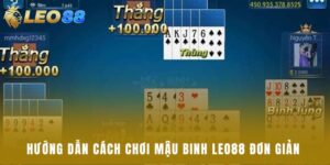 Tổng quan về trò chơi Mậu Binh Leo88